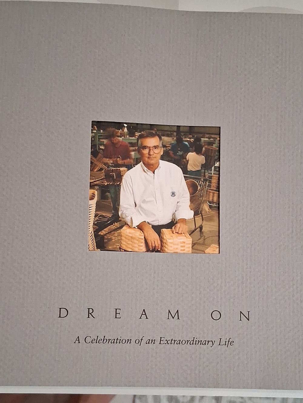 Dream On A Celebration Of An Extaordinary Life LONGABERGER